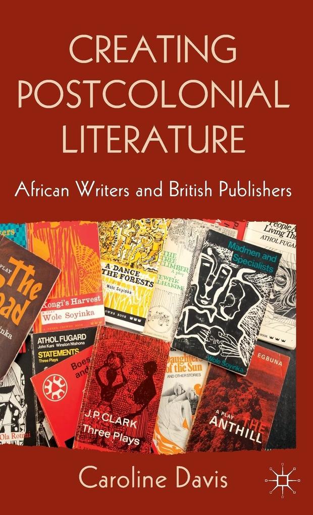 Produktbild: Creating Postcolonial Literature | C. Davis, Caroline Davis