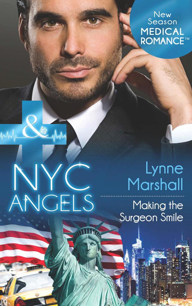 NYC Angels: Making the Surgeon Smile (Mills & Boon Medical) (NYC Angels, Book 7).pdf