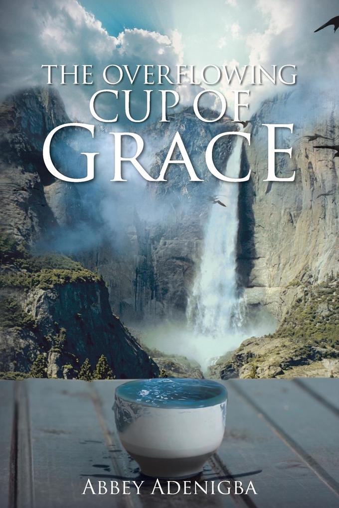 The Overflowing Cup of Grace.pdf