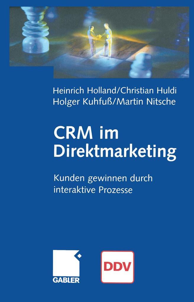 Produktbild: CRM im Direktmarketing | Heinrich Holland, Christian Huldi, Holger Kuhfuß, Martin Nitsche