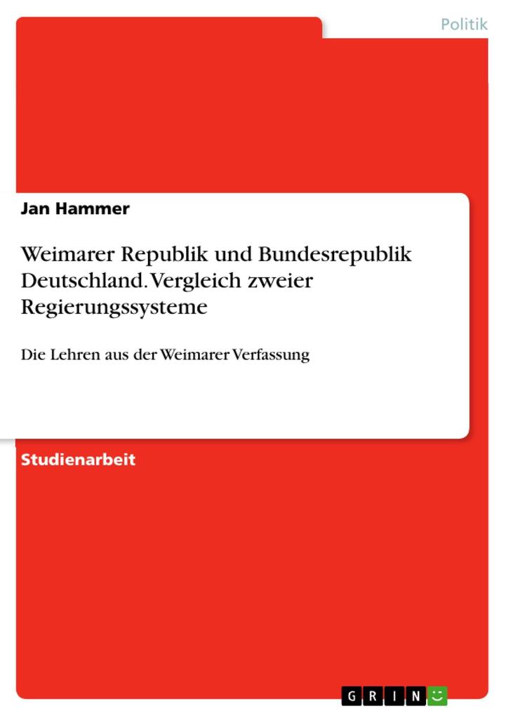 Weimarer Republik und Bundesrepublik Deutschland. Vergleich zweier Regierungssysteme.pdf