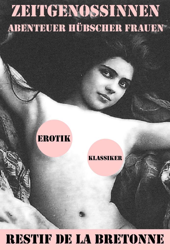 Zeitgenossinnen. Abenteuer hübscher Frauen (Ein Erotik Klassiker).pdf