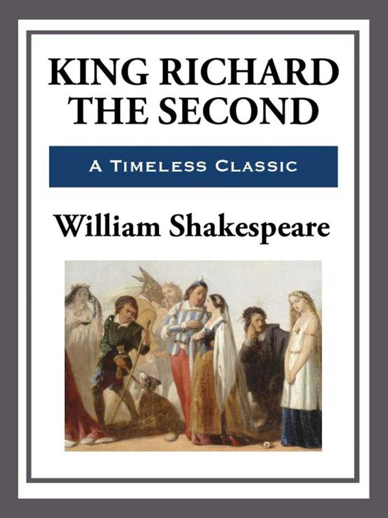 Produktbild: King Richard the Second | William Shakespeare