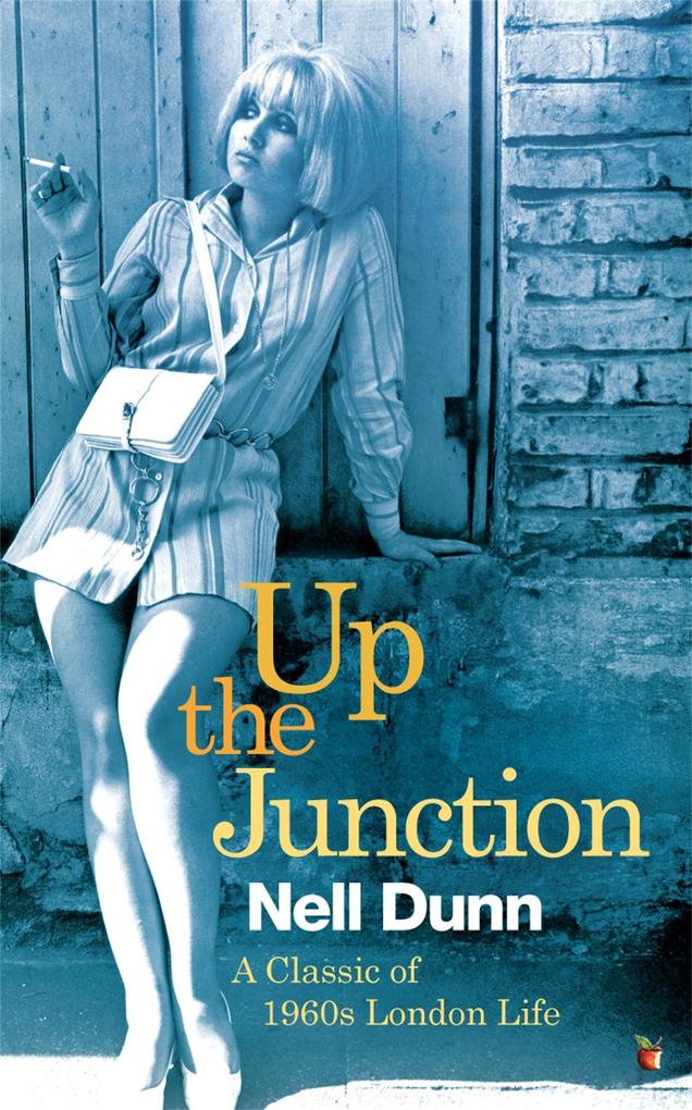 Produktbild: Up The Junction | Nell Dunn