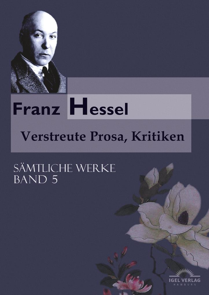 Produktbild: Franz Hessel: Verstreute Prosa, Kritiken | Franz Hessel
