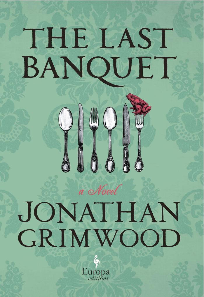 Produktbild: The Last Banquet | Jonathan Grimwood