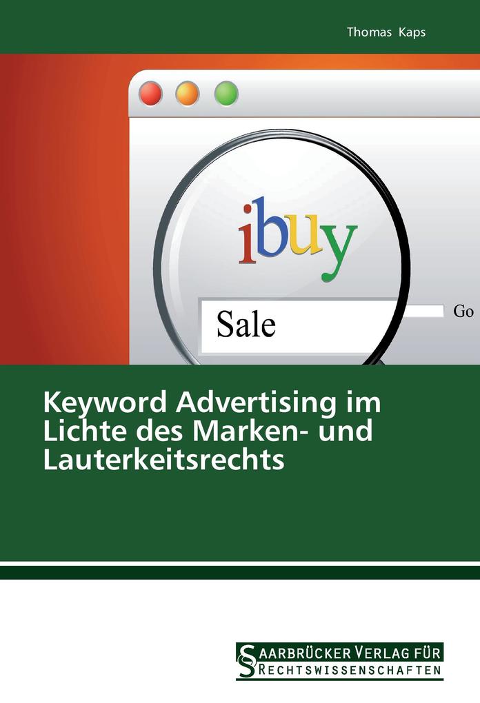 Produktbild: Keyword Advertising im Lichte des Marken- und Lauterkeitsrechts | Thomas Kaps