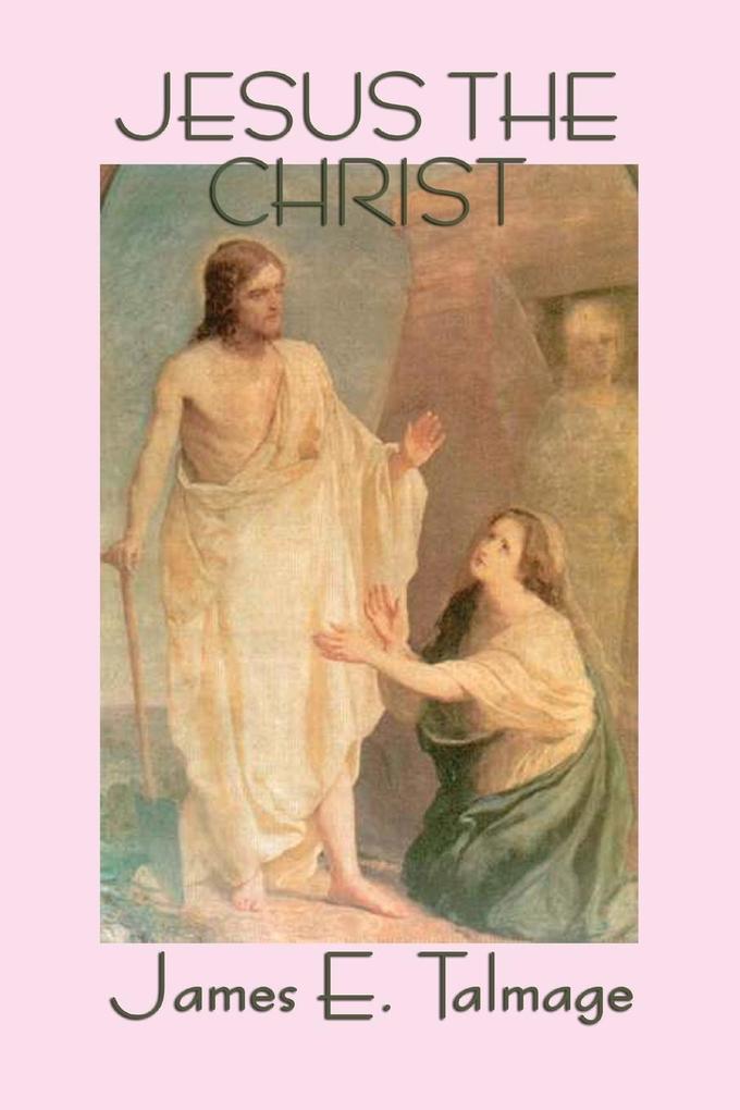 Produktbild: Jesus the Christ | James E. Talmage