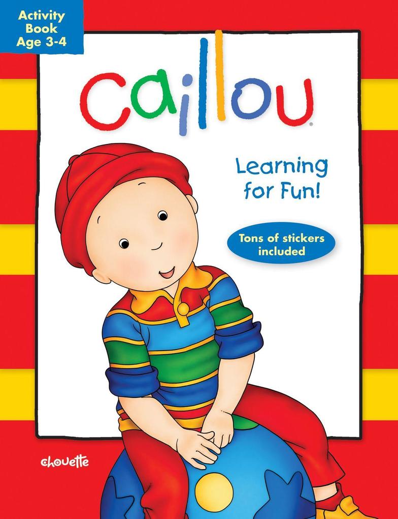 Produktbild: Caillou: Learning for Fun: Ages 3-4 | Chouette Publishing, Eric Sévigny