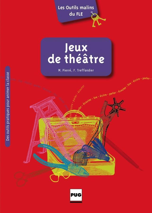 Les Outils malins du FLE: Jeux de théâtre.pdf