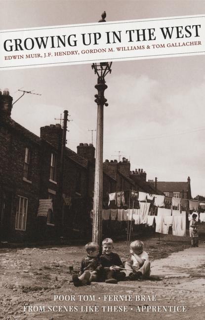 Produktbild: Growing Up In The West | Edwin Muir, J. F. Hendry, Gordon M. Williams, Tom Gallacher
