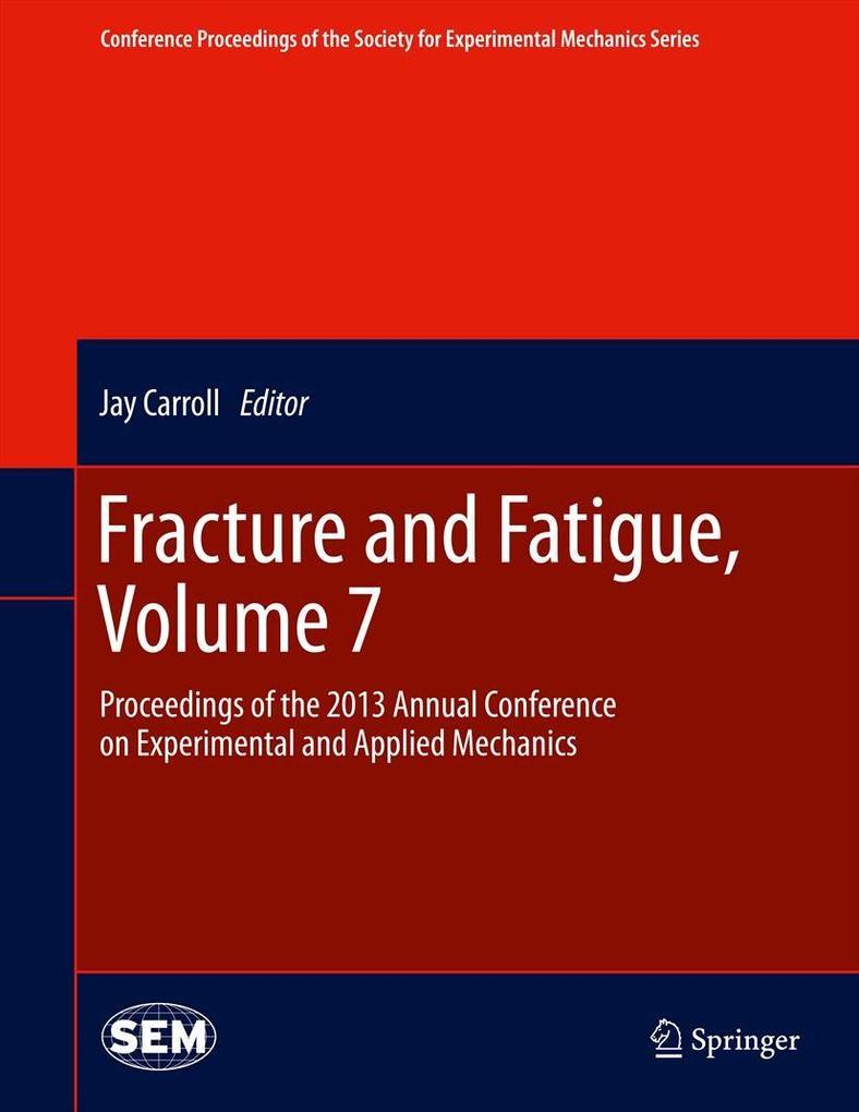 Produktbild: Fracture and Fatigue, Volume 7