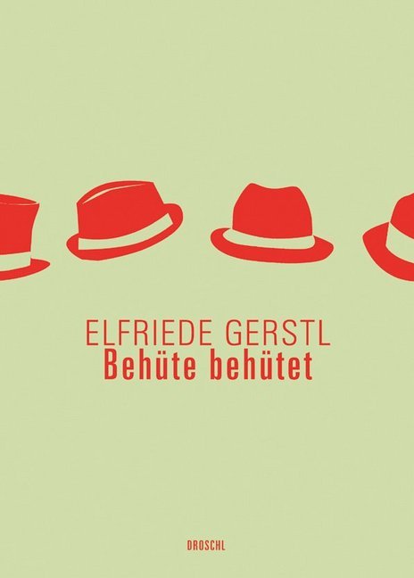 Elfriede Gerstl Werke 2. Behüte behütet.pdf