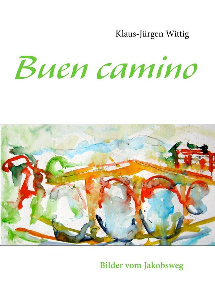 Produktbild: Buen camino | Klaus-Jürgen Wittig