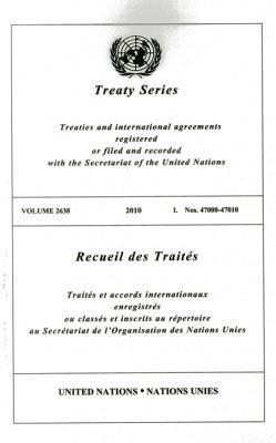 Treaty Series 2638 2010 I: Nos. 47000-47010.pdf