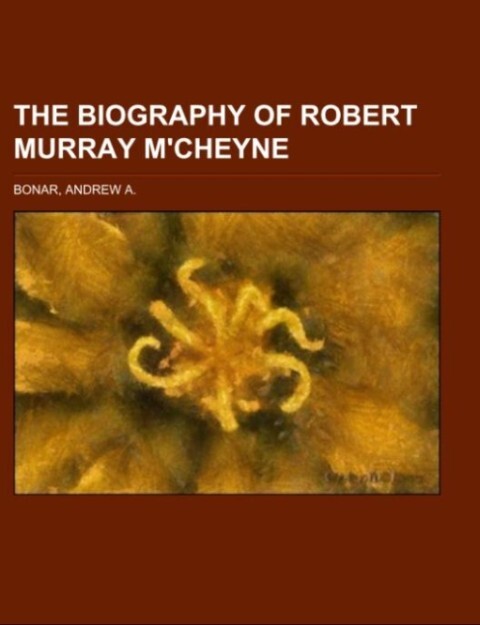 The Biography of Robert Murray MCheyne.pdf