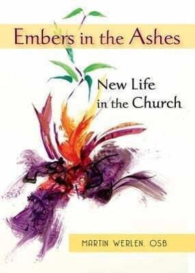 Embers in the Ashes: New Life in the Church: A Pro-Vocation for the Year of Faith 2012-2013.pdf