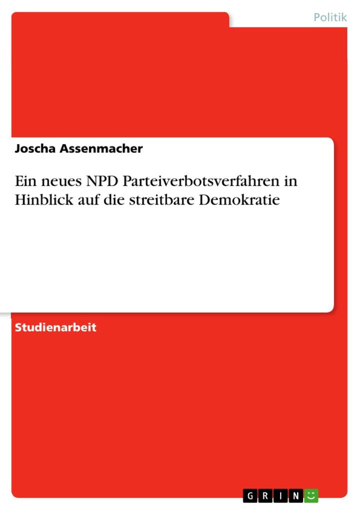 Ein neues NPD Parteiverbotsverfahren in Hinblick auf die streitbare Demokratie.pdf