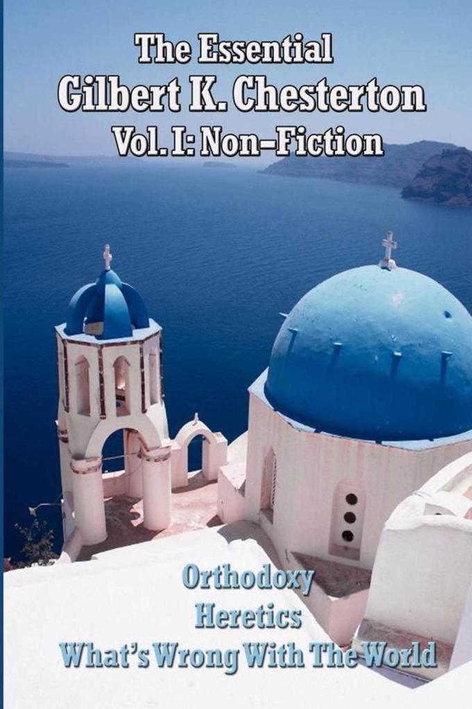 The Essential Gilbert K. Chesterton Volume I.pdf