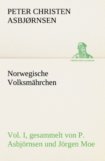 Norwegische Volksmährchen I. gesammelt von P. Asbjörnsen und Jörgen Moe.pdf