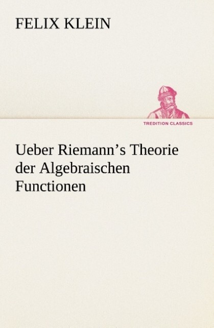 Ueber Riemanns Theorie der Algebraischen Functionen.pdf