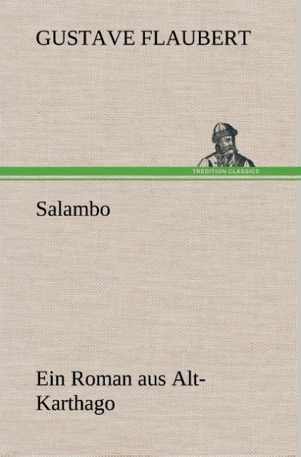Produktbild: Salambo Ein Roman aus Alt-Karthago | Gustave Flaubert