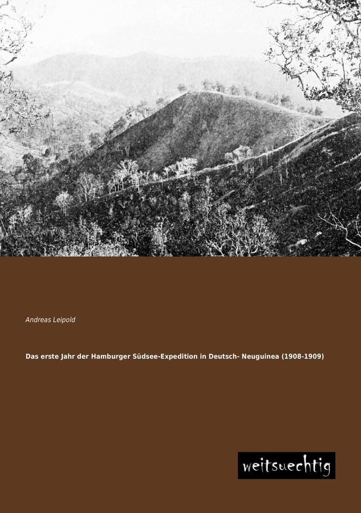Das erste Jahr der Hamburger Südsee-Expedition in Deutsch- Neuguinea (1908-1909).pdf