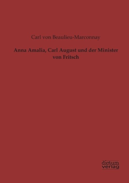 Anna Amalia, Carl August und der Minister von Fritsch.pdf