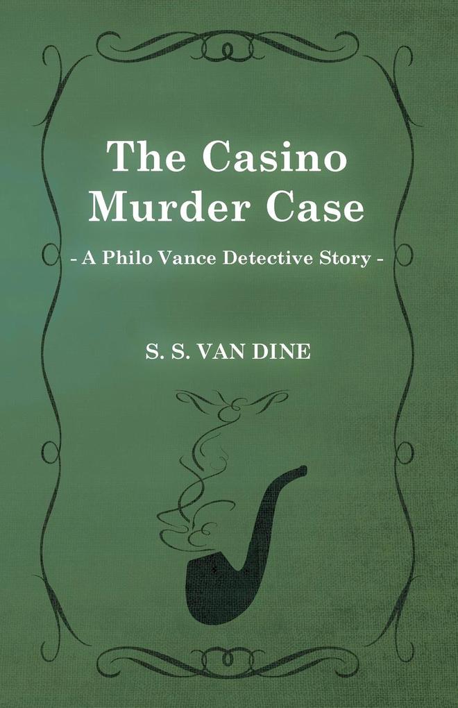 The Casino Murder Case (a Philo Vance Detective Story).pdf