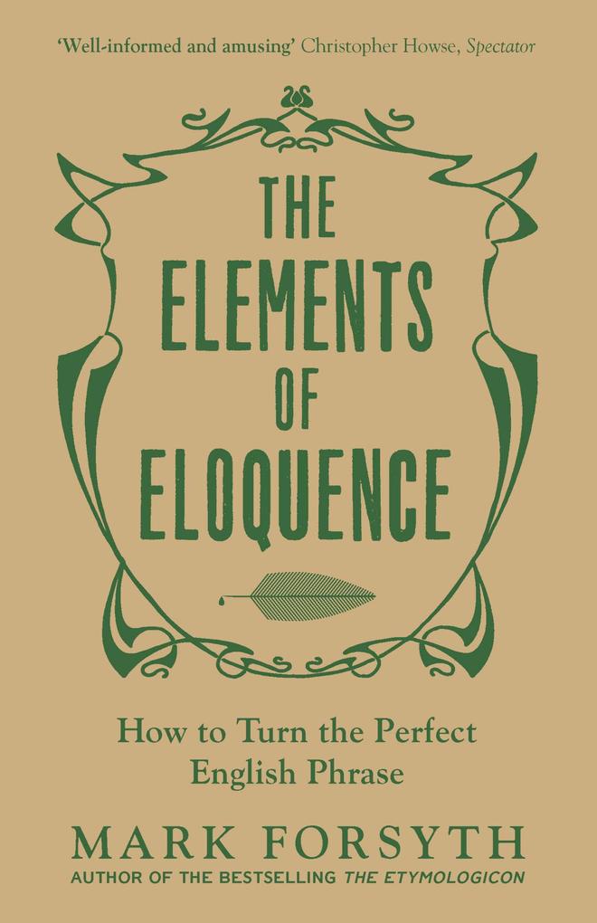 Produktbild: The Elements of Eloquence | Mark Forsyth