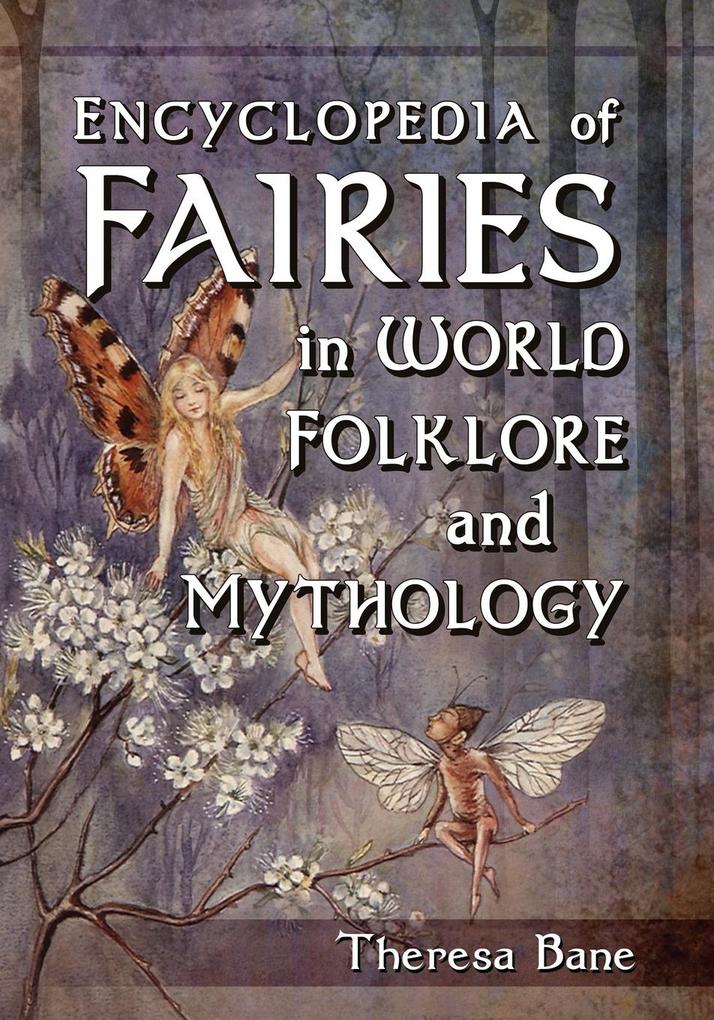 Produktbild: Encyclopedia of Fairies in World Folklore and Mythology | Theresa Bane