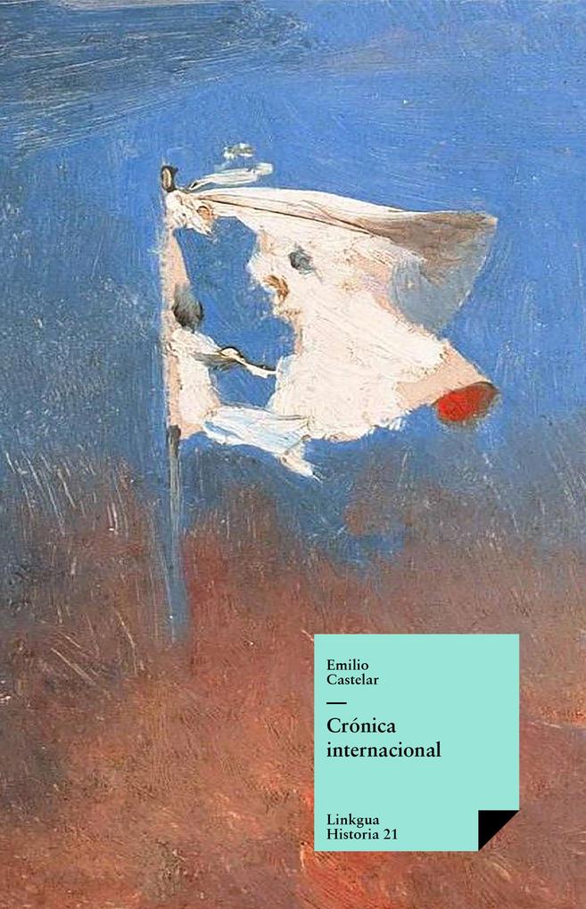 Produktbild: Crónica internacional | Emilio Castelar y Ripoll