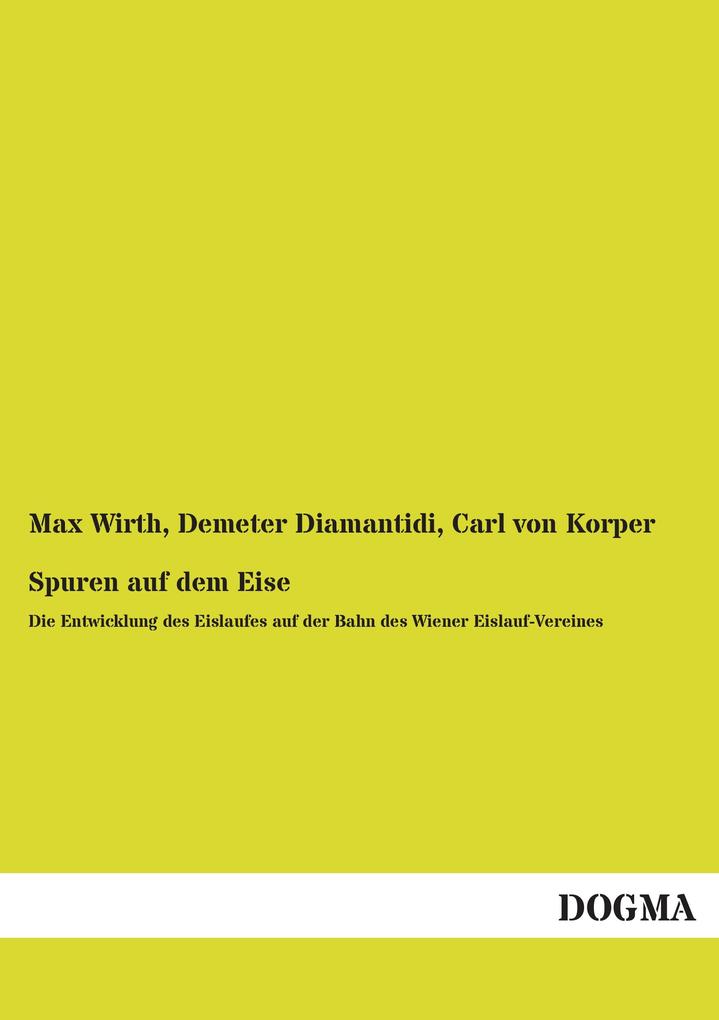 Produktbild: Spuren auf dem Eise | Max Wirth, Demeter Diamantidi, Carl von Korper