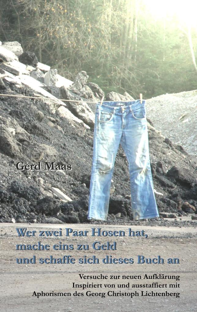 Wer zwei Paar Hosen hat, mache eins zu Geld und schaffe sich dieses Buch an.pdf