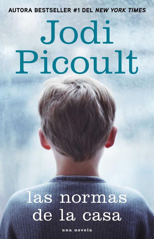 Produktbild: Las normas de la casa | Jodi Picoult