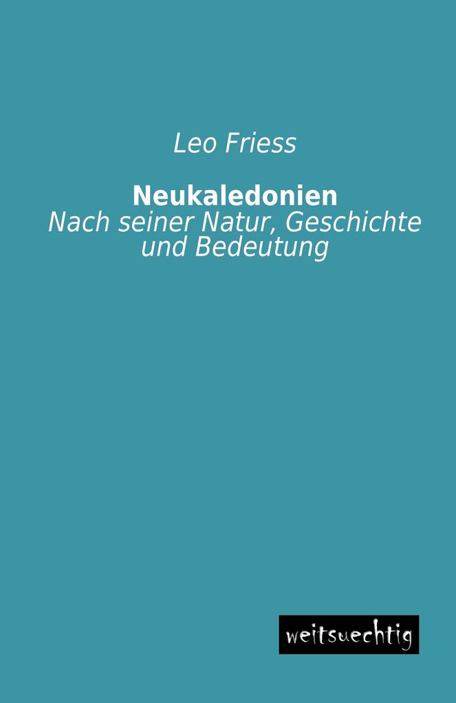 Produktbild: Neukaledonien | Leo Friess