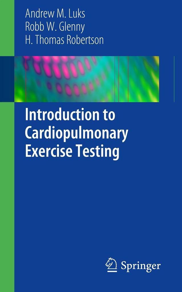 Produktbild: Introduction to Cardiopulmonary Exercise Testing | Andrew M. Luks, Robb W. Glenny, H. Thomas Robertson