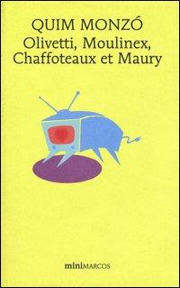 Produktbild: Olivetti, Moulinex, Chaffoteaux et Maury | Quim Monzó