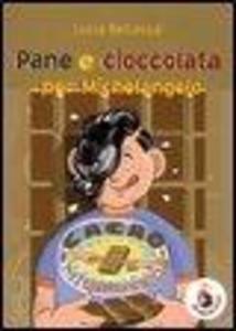 Produktbild: Pane e cioccolata per Michelangelo | Lucia Bellassai