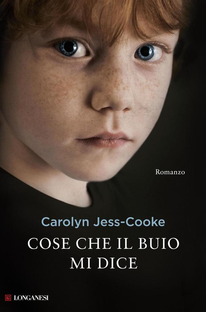 Produktbild: Cose che il buio mi dice | Carolyn Jess-Cooke