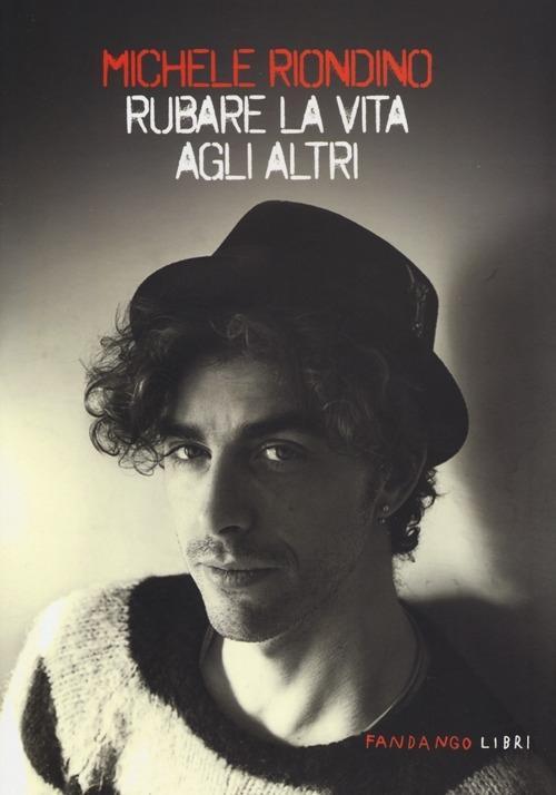 Produktbild: Rubare la vita agli altri | Michele Riondino