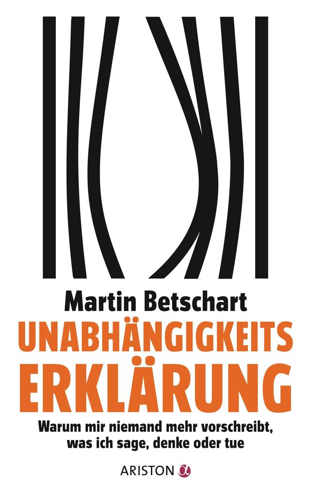 Produktbild: Unabhängigkeitserklärung | Martin Betschart