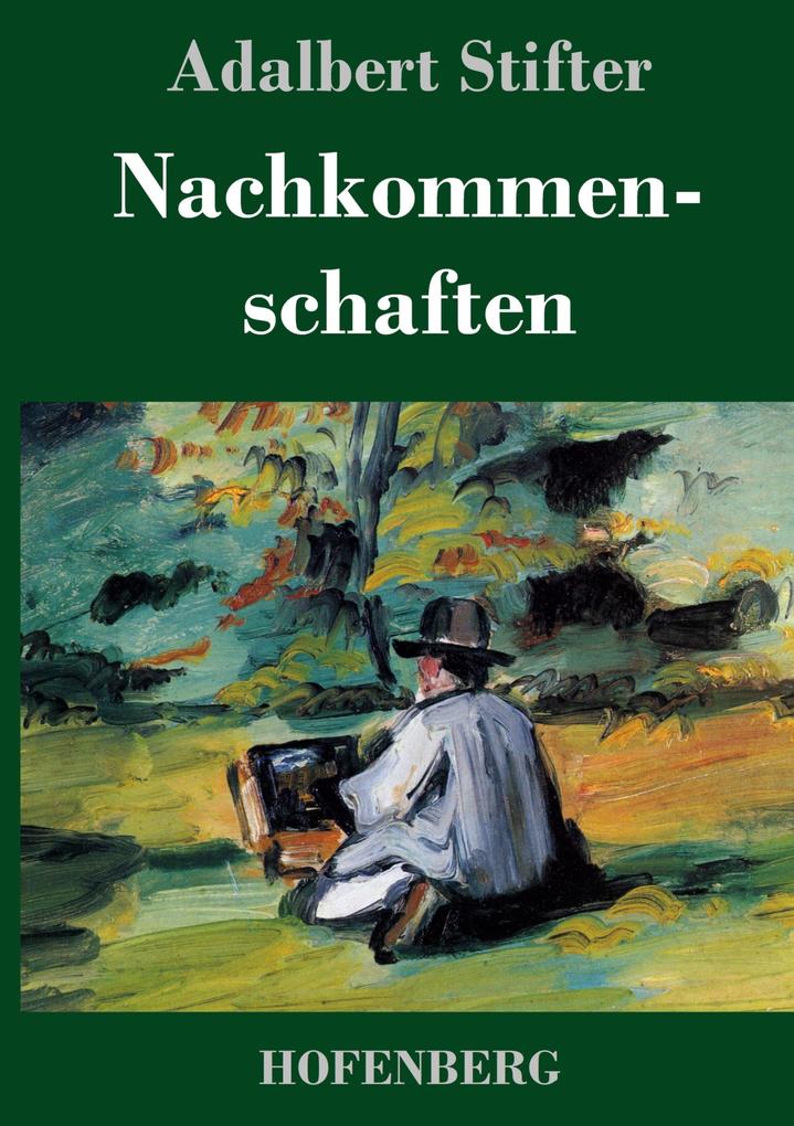 Produktbild: Nachkommenschaften | Adalbert Stifter