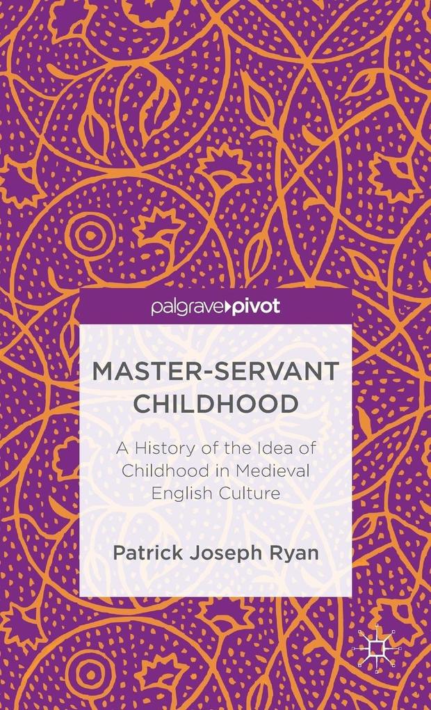 Produktbild: Master-Servant Childhood | P. Ryan