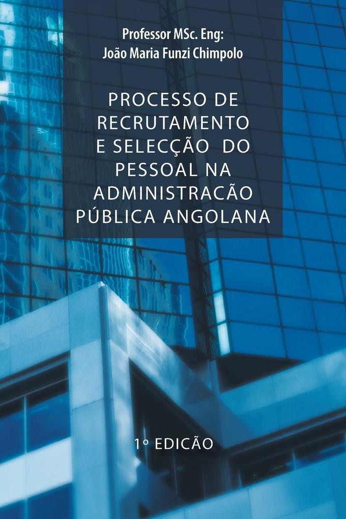 Processo de Recrutamento E Seleccao Do Pessoal Na Administracao Publica Angolana.pdf