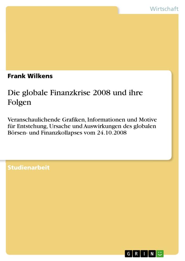 Produktbild: Die globale Finanzkrise 2008 und ihre Folgen | Frank Wilkens
