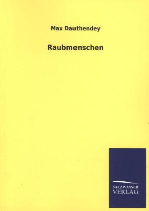 Produktbild: Raubmenschen | Max Dauthendey