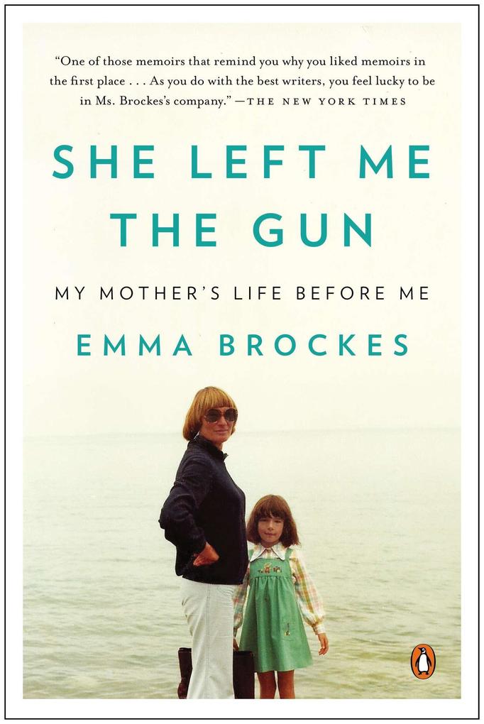 She Left Me the Gun: My Mothers Life Before Me.pdf