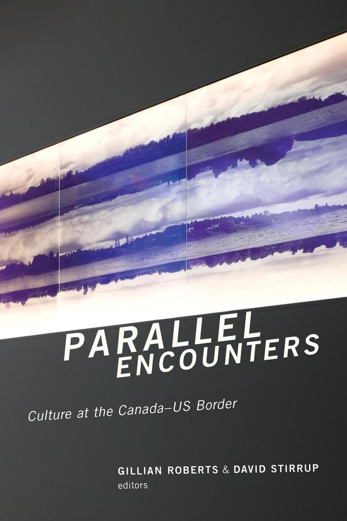Parallel Encounters: Culture at the Canada-US Border.pdf