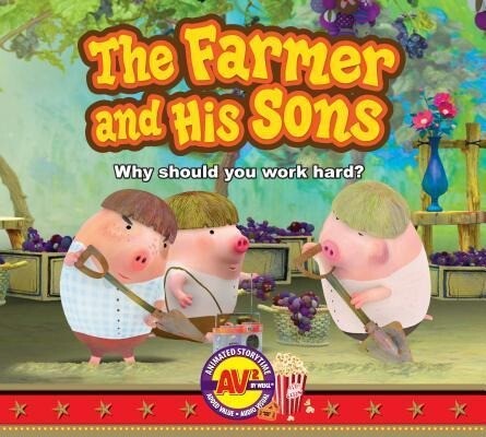 The Farmer and His Sons: Why Should You Work Hard?.pdf